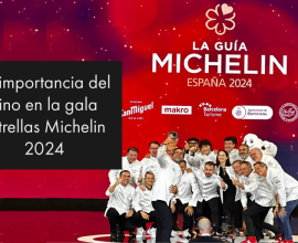 Descubre la importancia del vino en la cena de la Gala Estrellas Michelin 2024