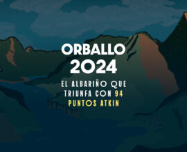 Orballo 2024, de Bodegas La Val, el albariño que enamora a la crítica: 94 puntos Atkin y 92 Parker.